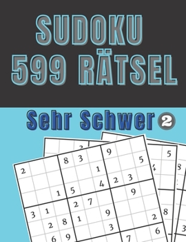 Paperback Sudoku 599 Rätsel - Sehr Schwer 2 [German] Book