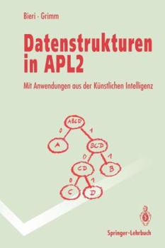 Paperback Datenstrukturen in Apl2: Mit Anwendungen Aus Der Künstlichen Intelligenz [German] Book
