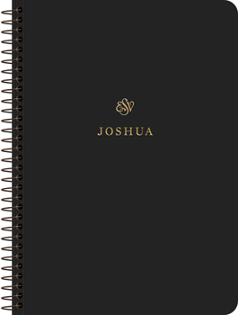 Paperback ESV Scripture Journal, Spiral-Bound Edition: Joshua (Paperback) Book