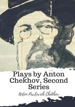 Plays by Anton Chekhov, Second Series