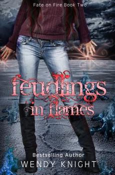 Feudlings in Flames - Book #2 of the Fate on Fire