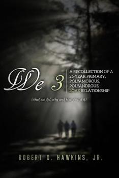Paperback We 3: Recollections of a 26-year Primary, Polyandrous, Polyamourous, Ambierotic Relationship Book