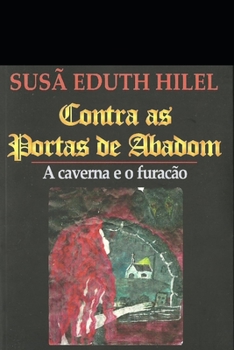CONTRA AS PORTAS DE BADOM: A caverna e o furacão (Susã Eduth) (Portuguese Edition)