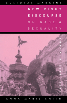 New Right Discourse on Race and Sexuality: Britain, 19681990 (Cultural Margins) - Book  of the Cultural Margins