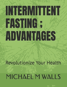Paperback Intermitent Fasting; Advantages Book