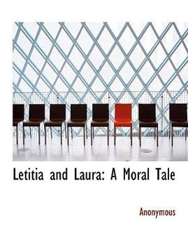 Paperback Letitia and Laura: A Moral Tale Book