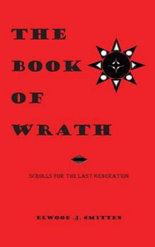 Paperback The Book of Wrath: Scrolls For The Last Generation Book