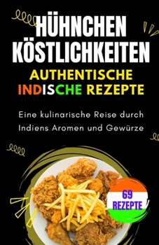 Paperback Hühnerfreuden: Authentische indische Rezepte [German] Book