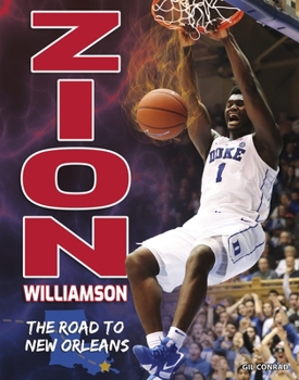 Paperback Zion Williamson: The Road to New Orleans Book