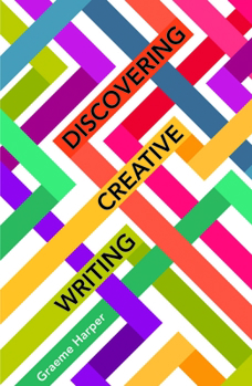 Paperback Discovering Creative Writing Book