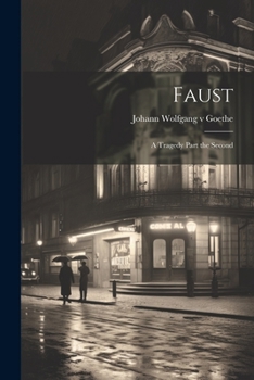Paperback Faust: A Tragedy Part the Second Book
