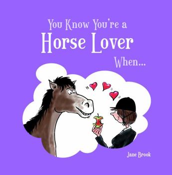 Hardcover You Know You're a Horse Lover When . . . Book
