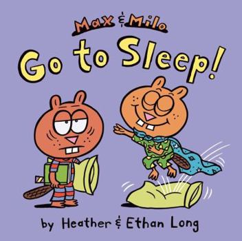 Hardcover Max & Milo Go to Sleep! Book