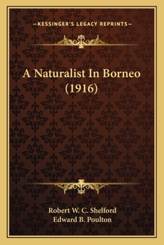 Paperback A Naturalist In Borneo (1916) Book
