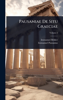 Hardcover Pausaniae De Situ Graeciae [French] Book