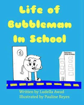 Paperback Life of Bubbleman In School Book