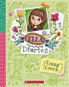 Paperback Going Green (Ella Diaries #11) Book