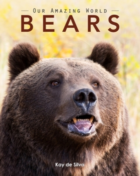 Paperback Bears: Amazing Pictures & Fun Facts on Animals in Nature Book