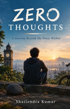 Paperback Zero Thoughts: A Journey Beyond the Noise Within Book
