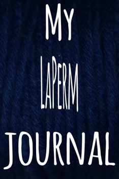 My LaPerm Journal: The perfect gift for the lover of cats in your life - 119 page lined journal!
