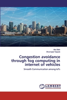 Paperback Congestion avoidance through fog computing in internet of vehicles Book