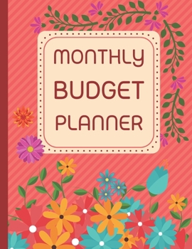 Paperback Monthly Budget Planner: Blossom Flower Red 8.5x11" 12 Months Finance Planning Undated Organizer, Weekly Expense Tracker Bill Book