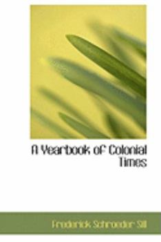 A Yearbook of Colonial Times