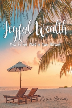 Paperback Joyful Wealth: How to Put More in Your Account Book