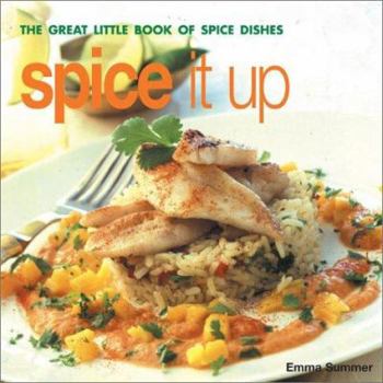 Paperback Spice It Up: The Great Little Book of Spice Dishes Book