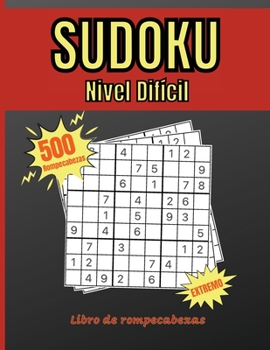 Paperback Sudoku Nivel Dificil: Libre de Rompecabezas - 500 Sudokus Muy Dif?ciles Para Jugadores Avanzados [Spanish] Book