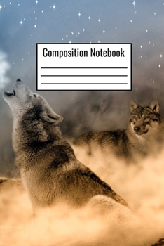 Paperback Composition Notebook: Wolf Howling Nature Notebook For Kids Teens Adults Men Women Couples To Write Down Daily Notes Book