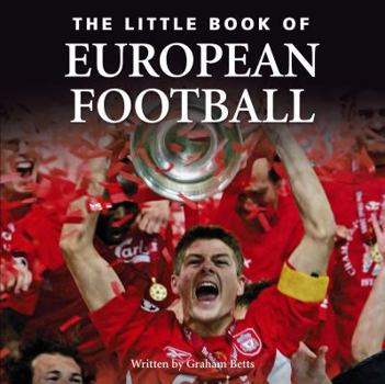 Hardcover The Little Book of European Football (Little Book of) Book