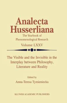 Paperback The Visible and the Invisible in the Interplay Between Philosophy, Literature and Reality Book