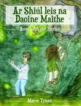 Paperback Ar Shi?l Leis Na Daoine Maithe = Away with the Fai Book