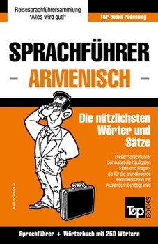 Paperback Sprachführer Deutsch-Armenisch und Mini-Wörterbuch mit 250 Wörtern [German] Book