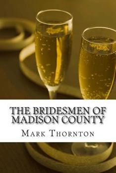 Paperback The Bridesmen of Madison County Book