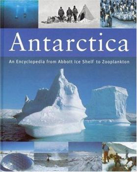 Hardcover Antarctica: An Encyclopedia from Abbott Ice Shelf to Zooplankton Book