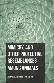 Paperback Mimicry, and Other Protective Resemblances Among Animals Book