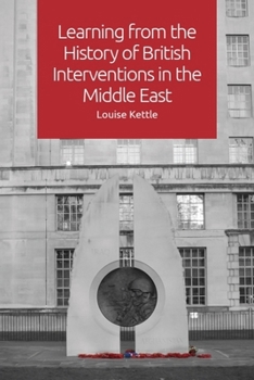 Paperback Learning from the History of British Interventions in the Middle East Book