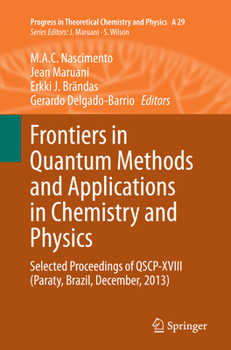 Paperback Frontiers in Quantum Methods and Applications in Chemistry and Physics: Selected Proceedings of Qscp-XVIII (Paraty, Brazil, December, 2013) Book