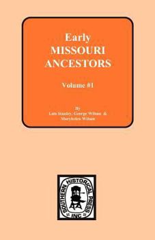 Early Missouri Ancestors - Vol. #1