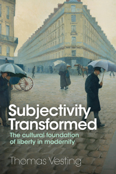 Paperback Subjectivity Transformed: The Cultural Foundation of Liberty in Modernity Book