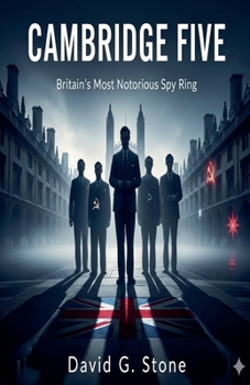 Paperback Cambridge Five: Britain's Most Notorious Spy Ring Book