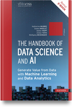 Paperback The Handbook of Data Science and AI: Generate Value from Data with Machine Learning and Data Analytics Book