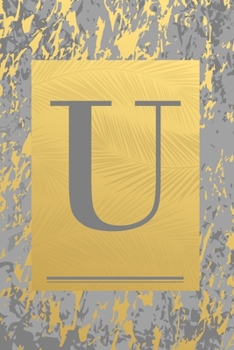Paperback U: Gold & Grey Marble, Leaves - Cute Initial Monogram Letter U Minimalist Personalized Blank Lined Journal Dairy to Notes Book