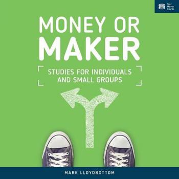 Paperback Money or Maker: Studies for Individuals and Small Groups Book