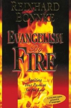 Paperback Evangelism by Fire: Igniting Your Passion for the Lost Book