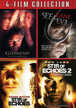 Godsend / See No Evil / Stir of Echoes / Stir of Echoes 2