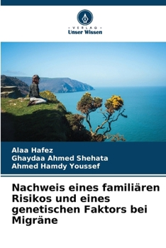 Paperback Nachweis eines familiären Risikos und eines genetischen Faktors bei Migräne [German] Book