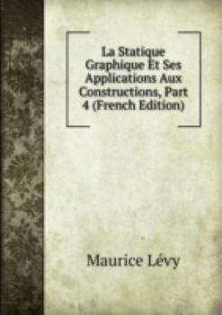 Unknown Binding La Statique Graphique Et Ses Applicatio Book